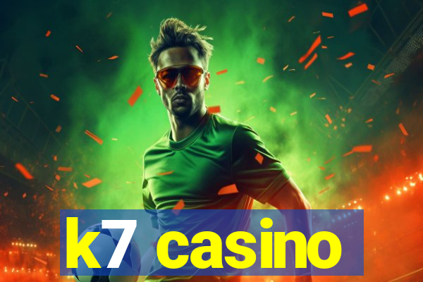 k7 casino